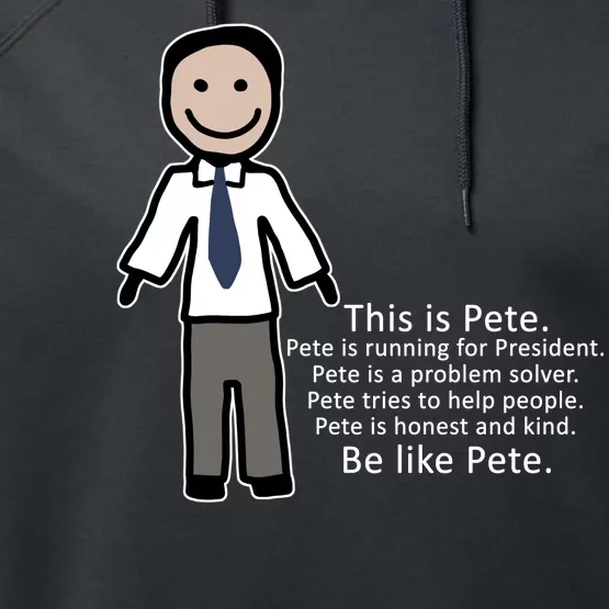 Be Like Pete Buttigieg Funny Performance Fleece Hoodie