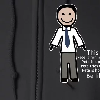 Be Like Pete Buttigieg Funny Full Zip Hoodie