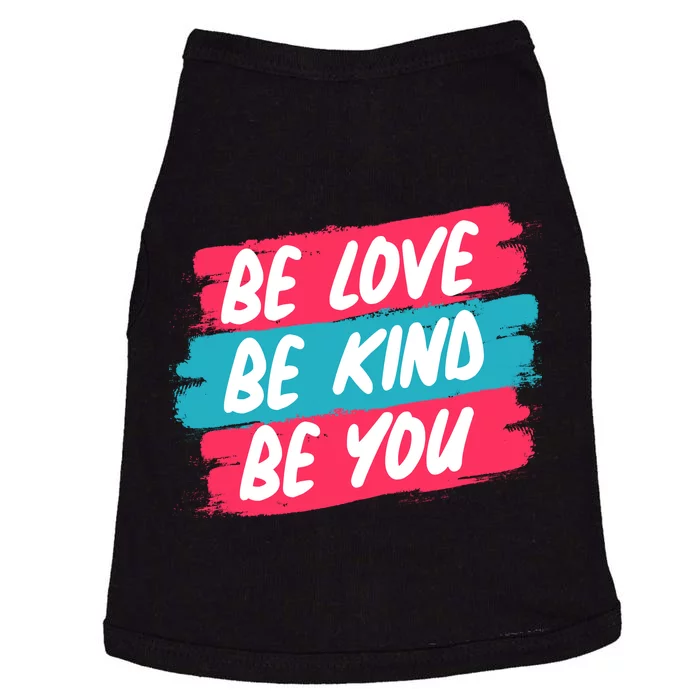 Be Love Be Kind Be You Doggie Tank