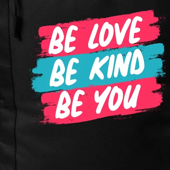 Be Love Be Kind Be You Daily Commute Backpack