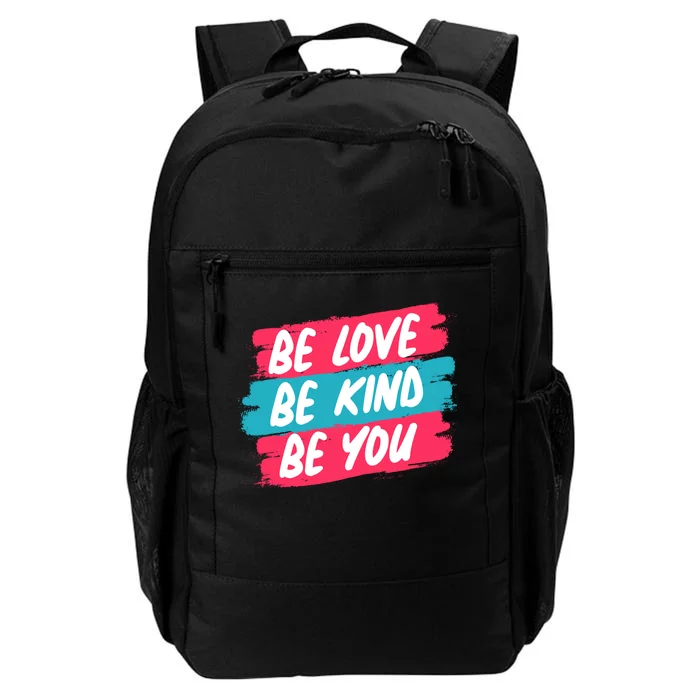 Be Love Be Kind Be You Daily Commute Backpack