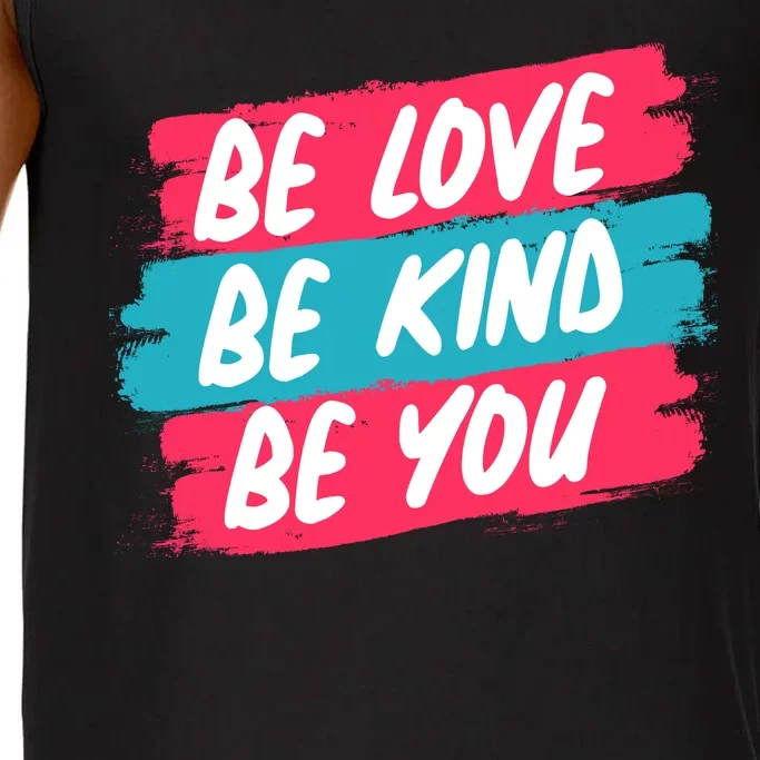 Be Love Be Kind Be You Comfort Colors® Tank Top