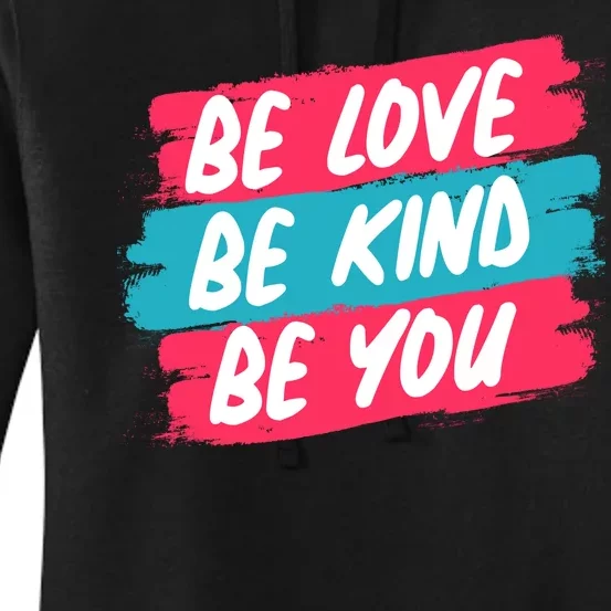 Be Love Be Kind Be You Women's Pullover Hoodie