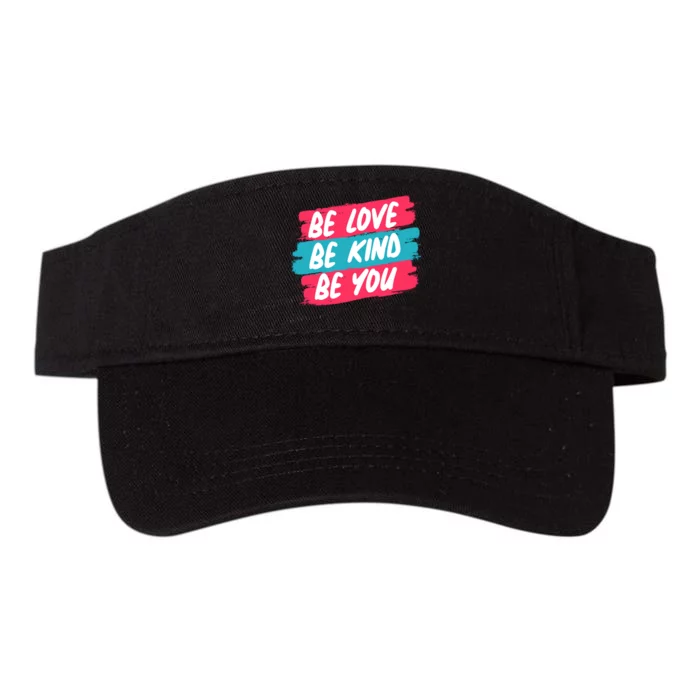 Be Love Be Kind Be You Valucap Bio-Washed Visor