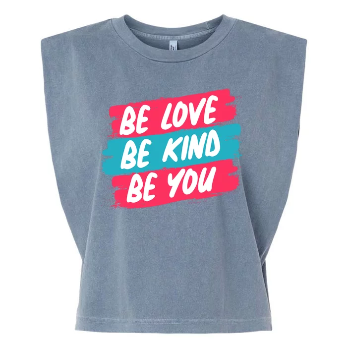 Be Love Be Kind Be You Garment-Dyed Women's Muscle Tee