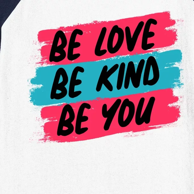 Be Love Be Kind Be You Baseball Sleeve Shirt