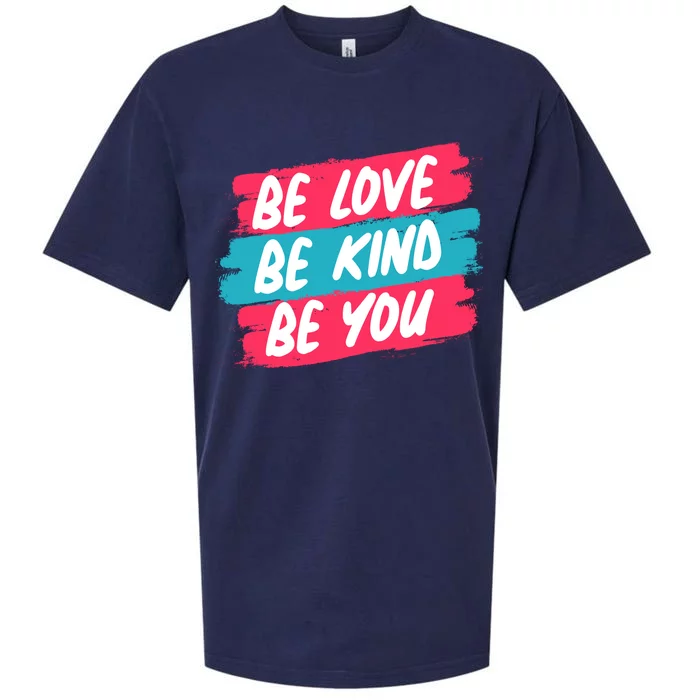 Be Love Be Kind Be You Sueded Cloud Jersey T-Shirt