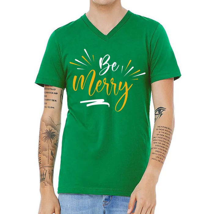 Be Merry Christmas V-Neck T-Shirt