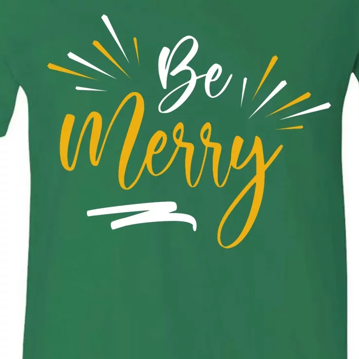 Be Merry Christmas V-Neck T-Shirt