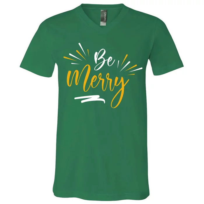 Be Merry Christmas V-Neck T-Shirt