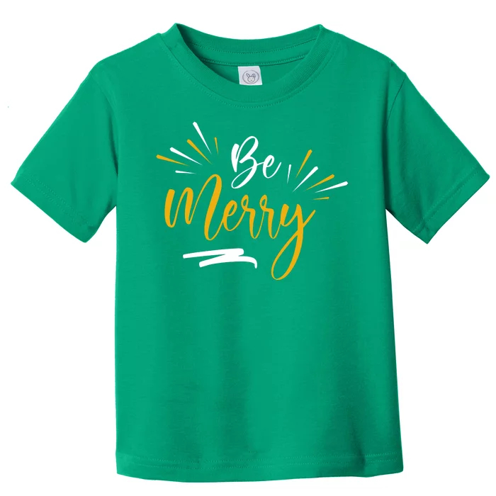 Be Merry Christmas Toddler T-Shirt