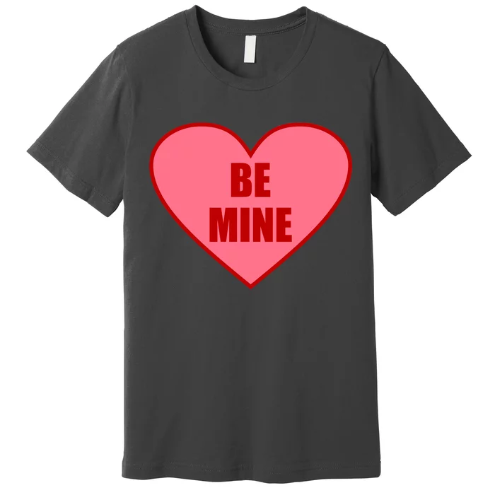 Be Mine Valentine's Day Heart Love Design Premium T-Shirt