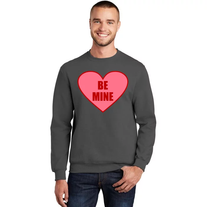 Be Mine Valentine's Day Heart Love Design Tall Sweatshirt