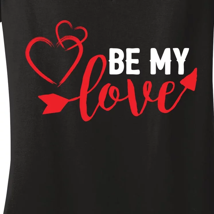 Be My Love Arrow Heart Women's V-Neck T-Shirt