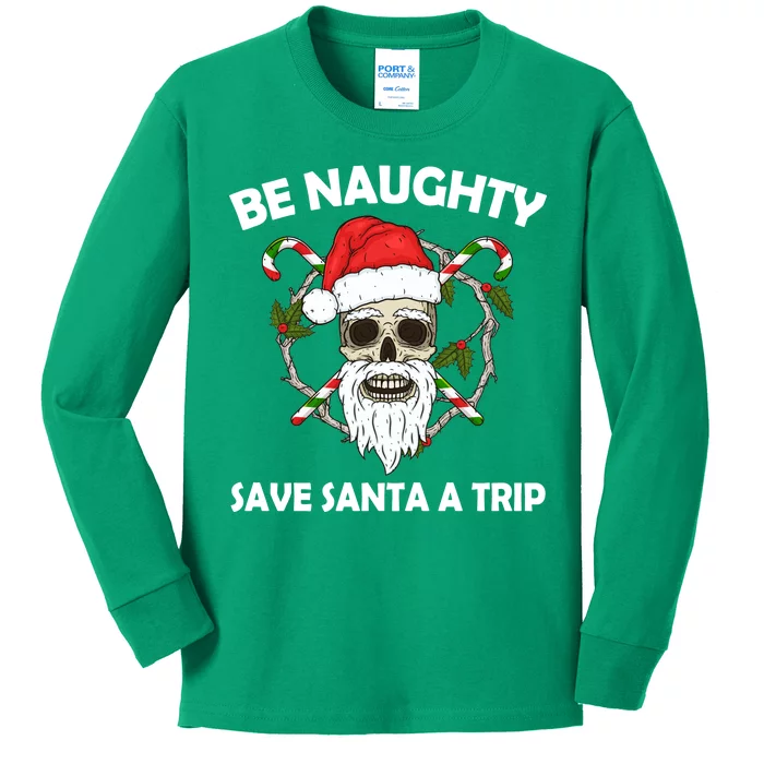 Be Naughty Save Santa A Trip Kids Long Sleeve Shirt