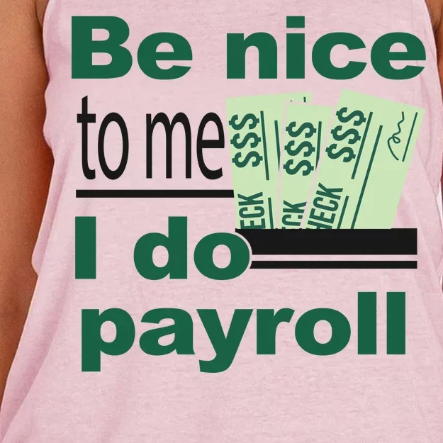 Be Nice To Me I Do Payroll Women's Knotted Racerback Tank