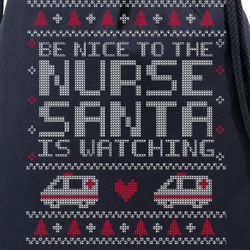 Be Nice To The Nurse Santa Is Watching Drawstring Bag