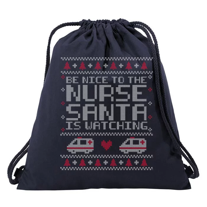 Be Nice To The Nurse Santa Is Watching Drawstring Bag