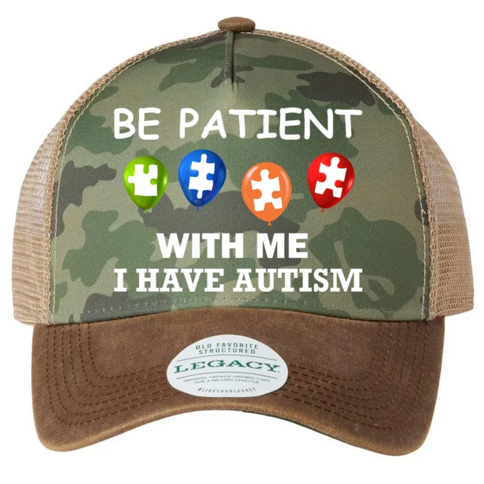 Be Patient With Me I Have Autism Legacy Tie Dye Trucker Hat