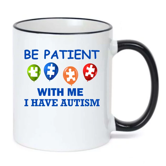 Be Patient With Me I Have Autism Black Color Changing Mug