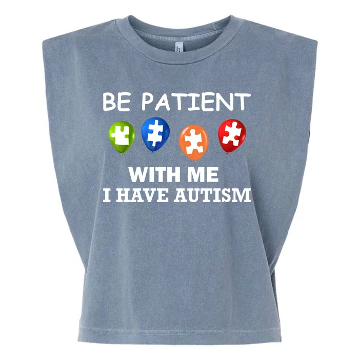 Be Patient With Me I Have Autism Garment-Dyed Women's Muscle Tee