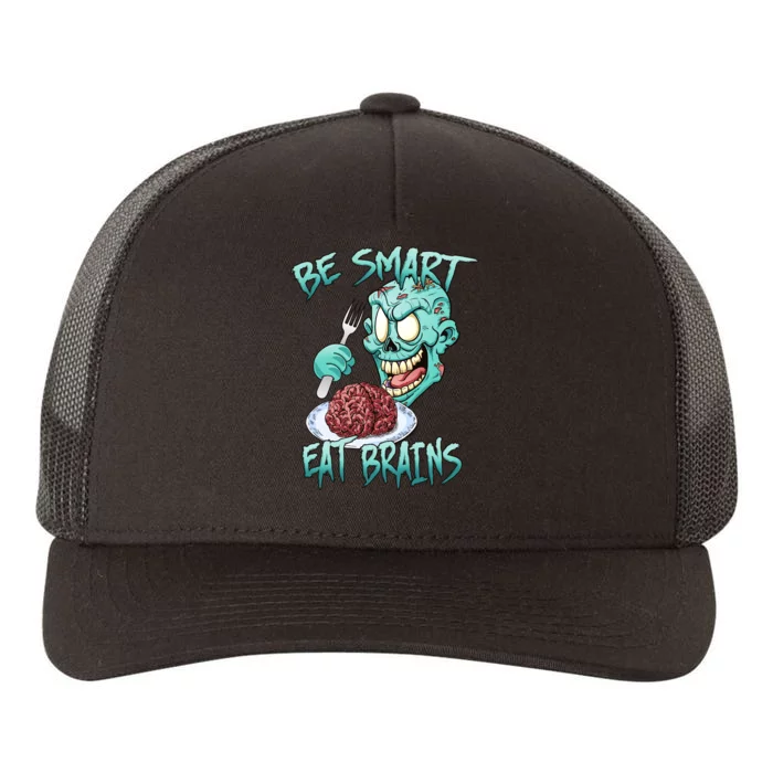 Be Smart Eat Brains Yupoong Adult 5-Panel Trucker Hat