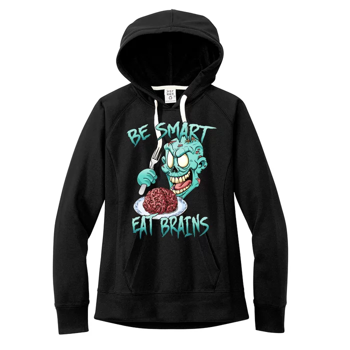 Be Smart Eat Brains Women's Fleece Hoodie