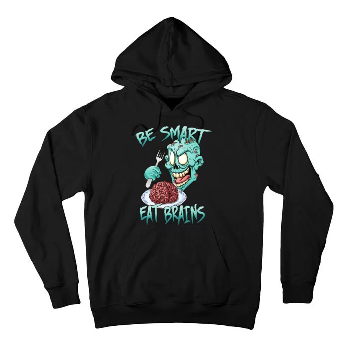 Be Smart Eat Brains Tall Hoodie