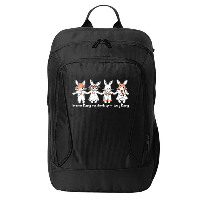 Be Some Bunny Who Stands Up For Some Bunny City Backpack