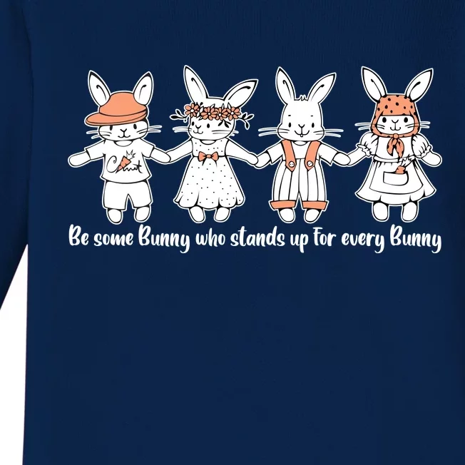 Be Some Bunny Who Stands Up For Some Bunny Baby Long Sleeve Bodysuit