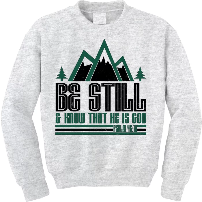 Be Still And Know That He Is God Kids Sweatshirt