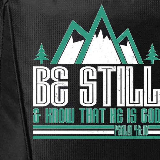 Be Still And Know That He Is God City Backpack