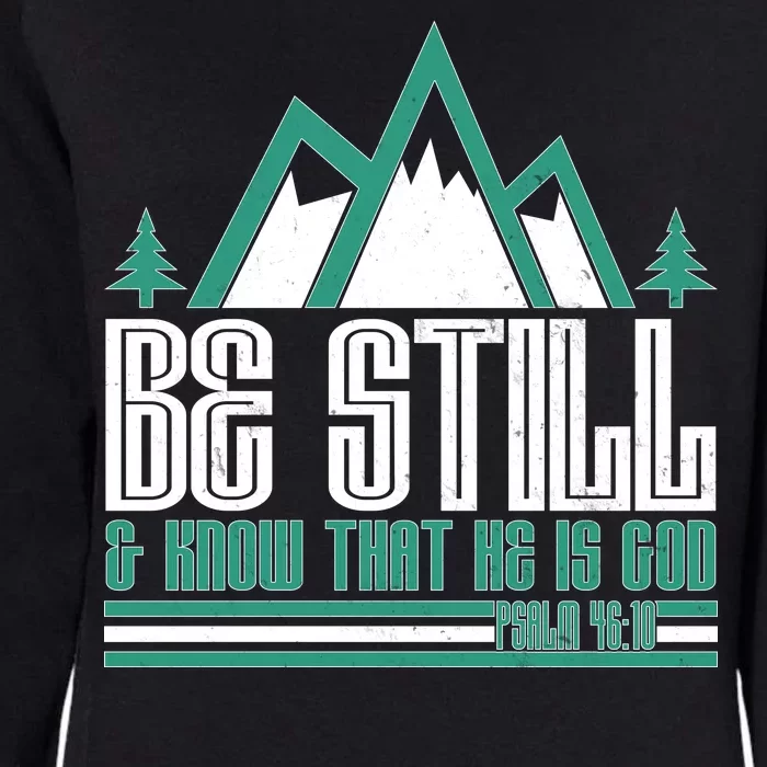 Be Still And Know That He Is God Womens California Wash Sweatshirt