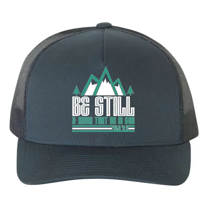 Be Still And Know That He Is God Yupoong Adult 5-Panel Trucker Hat