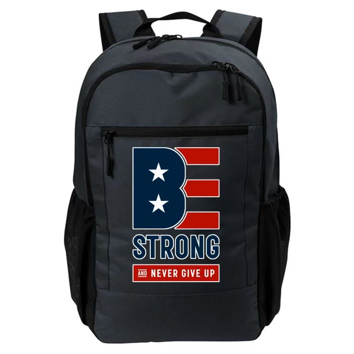 Be Strong And Never Give Up Daily Commute Backpack