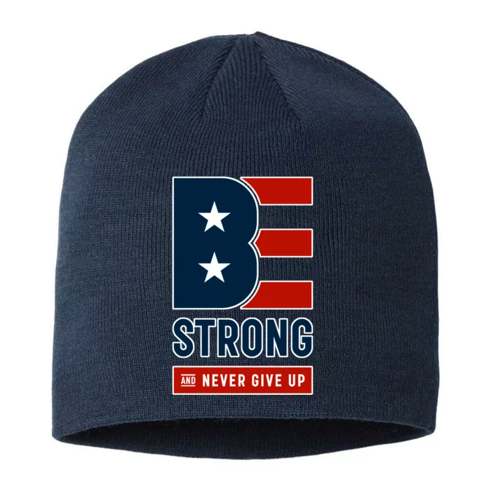 Be Strong And Never Give Up 8 1/2in Sustainable Knit Beanie