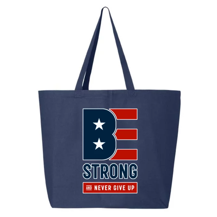 Be Strong And Never Give Up 25L Jumbo Tote