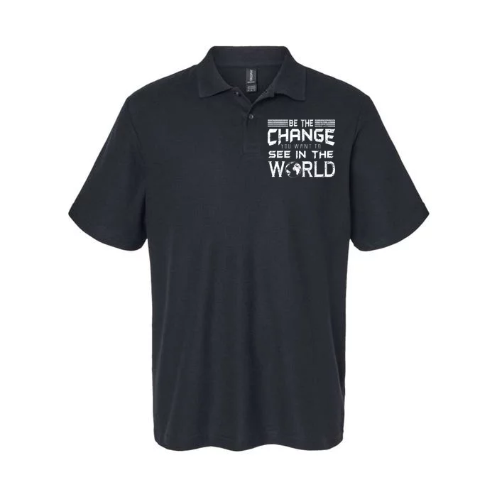 Be the Change You Want To See In The World Softstyle Adult Sport Polo