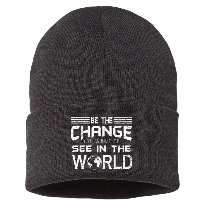 Be the Change You Want To See In The World Sustainable Knit Beanie