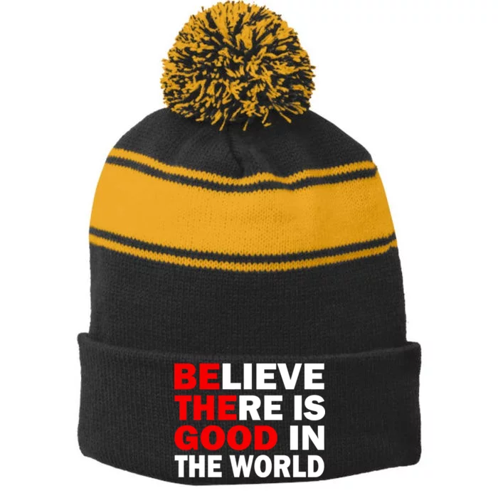 Be The Good In The World Stripe Pom Pom Beanie