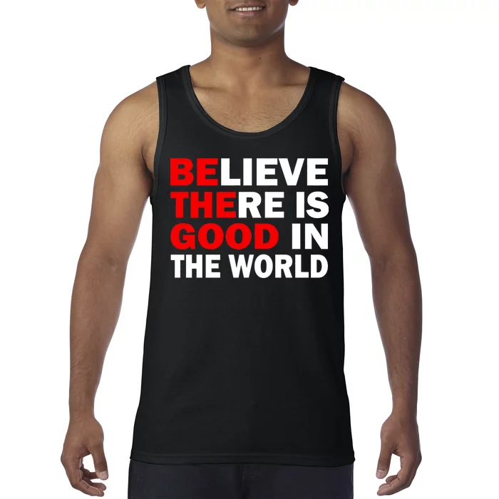 Be The Good In The World Tank Top