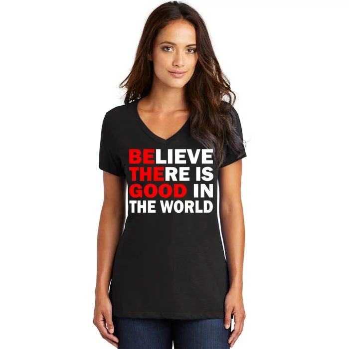 Be The Good In The World Women's V-Neck T-Shirt