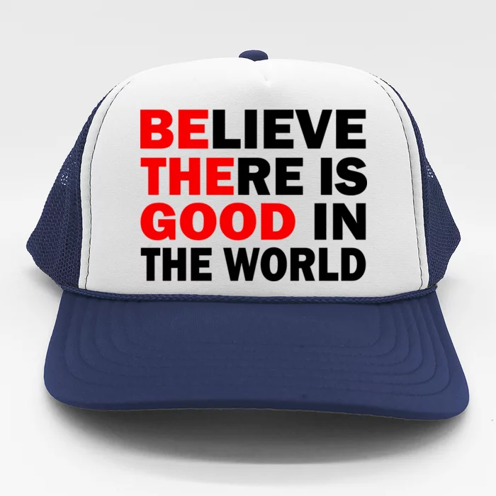 Be The Good In The World Trucker Hat