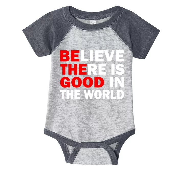 Be The Good In The World Infant Baby Jersey Bodysuit