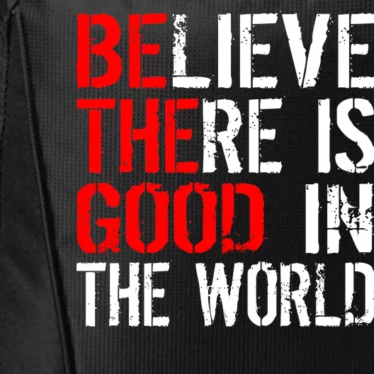 Be The Good In The World Believe City Backpack