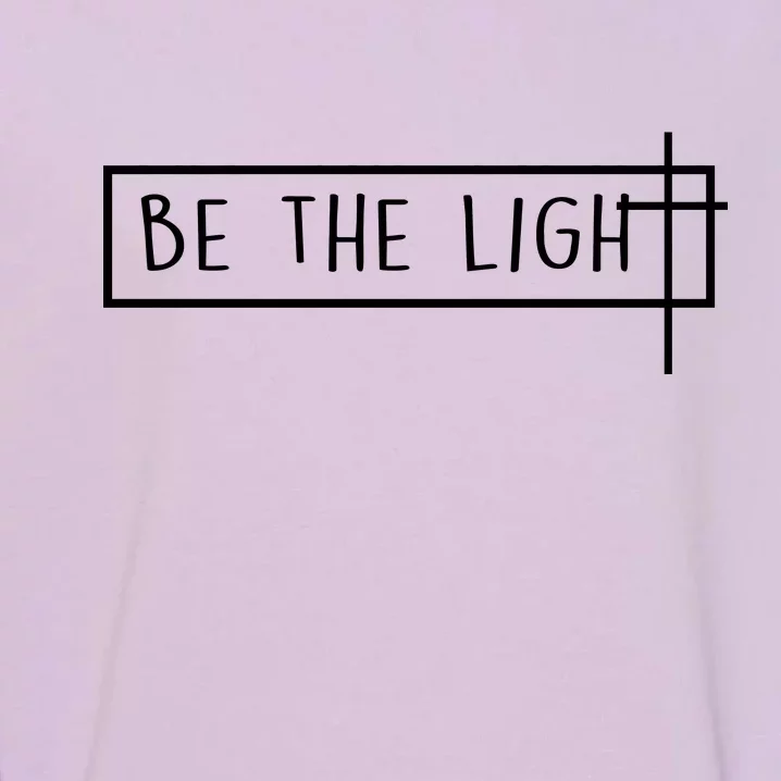 Be The Light Jesus Garment-Dyed Sweatshirt