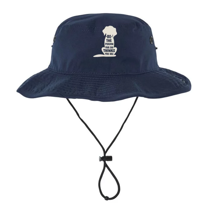 Be The Person Your Dog Thinks You Are Legacy Cool Fit Booney Bucket Hat