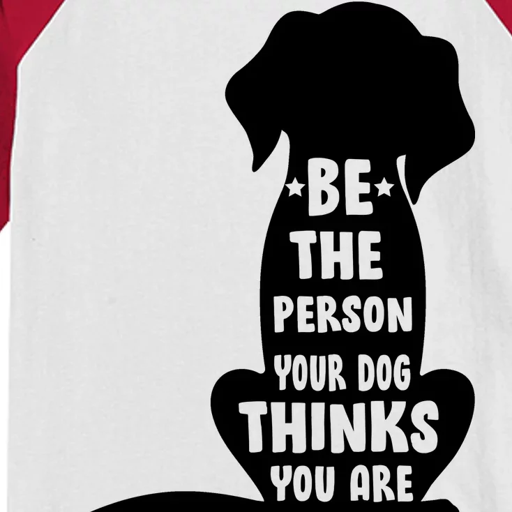 Be The Person Your Dog Thinks You Are Kids Colorblock Raglan Jersey