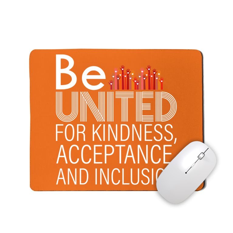 Be United For Kindness Mousepad