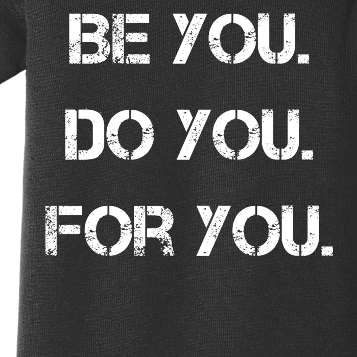 Be You Do You For You Inspirational Sayings Baby Bodysuit